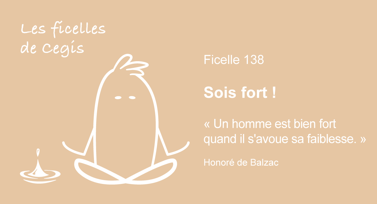 Ficelle n° 138 – Sois fort !