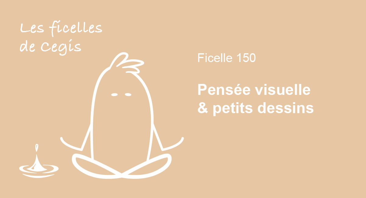 Ficelle n° 150 - Pensée visuelle et petits dessins