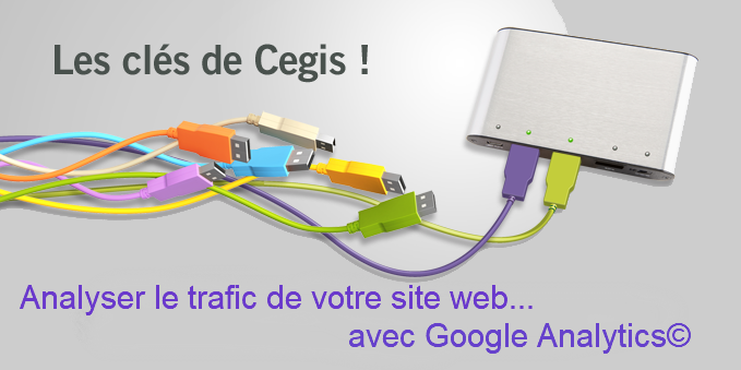 Clé n° 123: Analysez le trafic de votre site web… avec Google Analytics© !