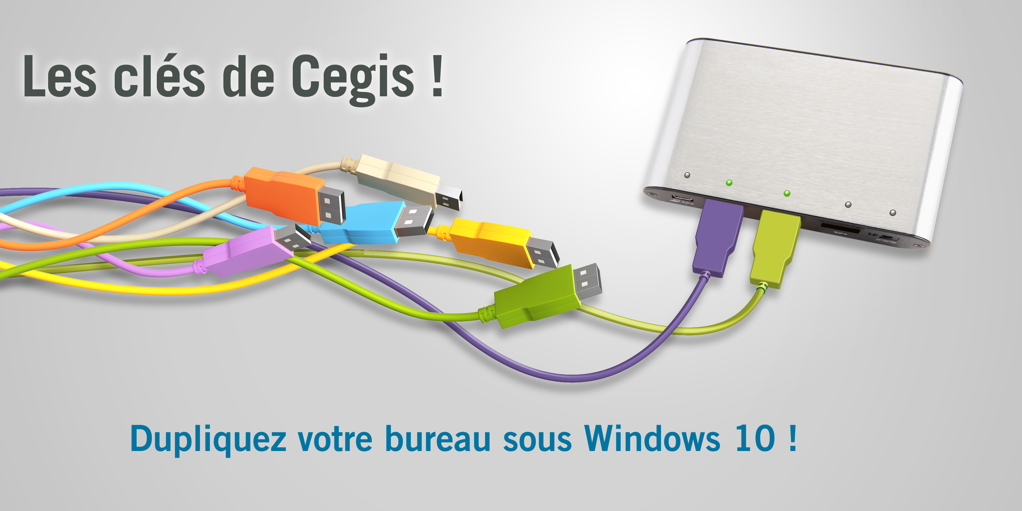 Clé n° 131 - Dupliquez votre bureau sous Windows 10 !