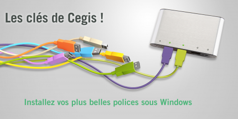 Clé n° 134 : Installez vos plus belles polices sous Windows